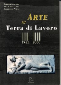 Immagine copertina libro L'arte in Terra di Lavoro 1945-2000