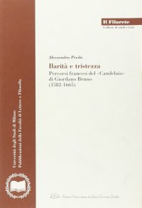 Immagine copertina libro Ilarità e tristezza. Percorsi francesi del «Candelaio» di Giordano Bruno (1582-1665)