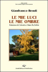 Immagine copertina libro Le mie luci le mie ombre