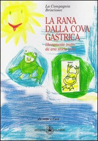 Immagine copertina libro La rana della cova gastrica