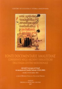 Immagine copertina libro Fonti documentarie amalfitane conservate negli archivi e biblioteche dell'Italia centro-meridionale. Atti del Convegno di studi in memoria di Catello Salvati