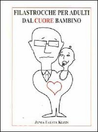Immagine copertina libro Filastrocche per adulti dal cuore bambino
