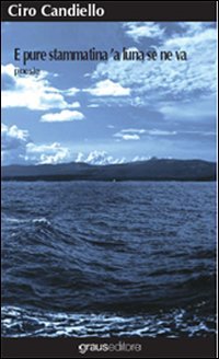 Immagine copertina libro E pure stammatina 'a luna se ne va