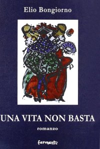 Immagine copertina libro Una vita non basta