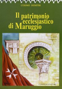 Immagine copertina libro Il patrimonio ecclesiastico di Maruggio
