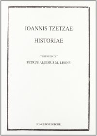 Immagine copertina libro Ioannis Tzetzae. Historiae