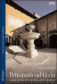 Immagine copertina libro Pettorano sul Gizio. Guida storico-artistica alla città e dintorni. Ediz. illustrata
