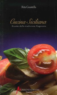 Immagine copertina libro Cucina siciliana. Ricette della tradizione ragusana