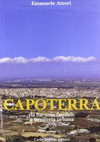Immagine copertina libro Capoterra. Da baronia feudale a periferia urbana