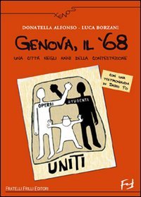 Immagine copertina libro Genova, il '68. Una città negli anni della contestazione