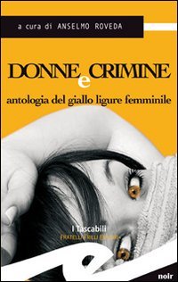 Immagine copertina libro Donne e crimine. Antologia del giallo ligure femminile