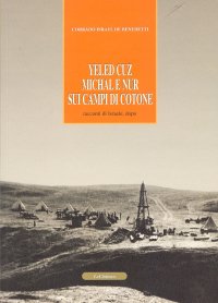 Immagine copertina libro Yeled Chuz, Michal e Nur sui campi di cotone. Racconti di Israele, dopo