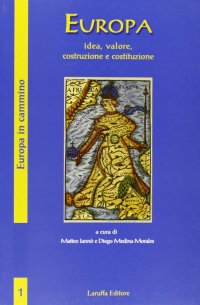 Immagine copertina libro Europa. Idea, valore, costruzione e costituzione