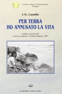 Immagine copertina libro Per terra ho annusato la vita
