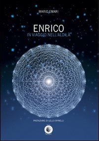 Immagine copertina libro Enrico in viaggio nell'aldilà