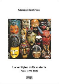 Immagine copertina libro La vertigine della materia. Poesie (1996-2005)