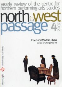 Immagine copertina libro North-West Passage (2007). Vol. 4: Ibsen and modern China. Yearly review of the Centre for performing arts studies