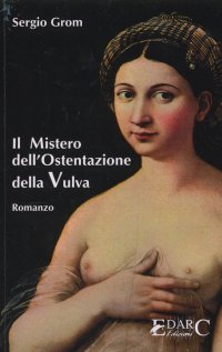 Immagine copertina libro Il mistero dell'ostentazione della vulva