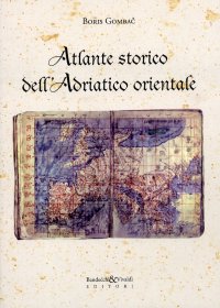 Immagine copertina libro Atlante dell'Adriatico orientale. Ediz. illustrata