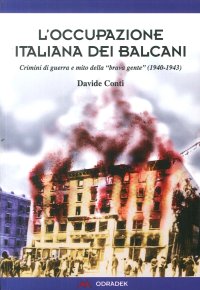 Immagine copertina libro L'occupazione italiana dei Balcani. Crimini di guerra e mito della «brava gente» (1940-1943)