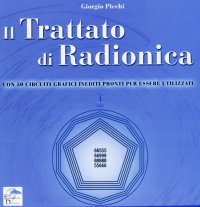 Immagine copertina libro Il trattato di radionica. Con 50 circuiti grafici inediti pronti per essere utilizzati