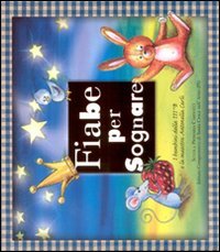 Immagine copertina libro Fiabe per sognare. Ediz. illustrata