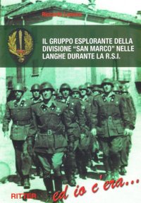 Immagine copertina libro Il gruppo esplorante della divisione San Marco nelle langhe durante la R.S.I.