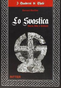 Immagine copertina libro Lo swastika. Storia, mito e simbolo