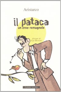 Immagine copertina libro Il «pataca». Un eroe romagnolo