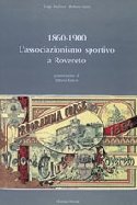Immagine copertina libro 1860 - 1900. L'associazionismo sportivo a Rovereto