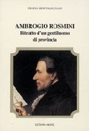Immagine copertina libro Ambrogio Rosmini. Ritratto di un gentiluomo di provincia
