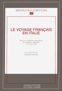Immagine copertina libro Le voyage francais en Italie. Actes du Colloque international de Caitolo-Monopoli, 11-12 mai 2007
