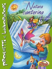 Immagine copertina libro Natura canterina. Ediz. illustrata. Con CD Audio