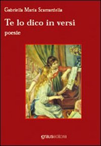Immagine copertina libro Te lo dico in versi