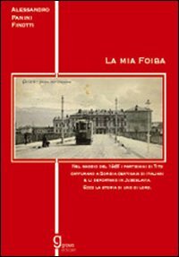 Immagine copertina libro La mia foiba