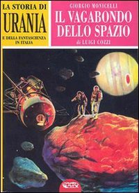 Immagine copertina libro La storia di «Urania» e della fantascienza in Italia. Ediz. illustrata. Vol. 2