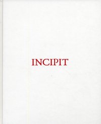 Immagine copertina libro Incipit. Ediz. italiana, inglese e francese