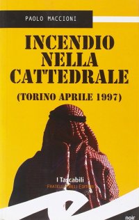 Immagine copertina libro Incendio nella cattedrale. Torino, aprile 1997