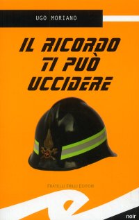 Immagine copertina libro Il ricordo ti può uccidere