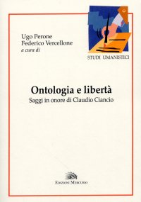 Immagine copertina libro Ontologia e libertà. Saggi in onore di Claudio Ciancio