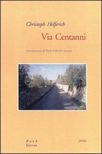 Immagine copertina libro Via centanni. Ediz. italiana e tedesca