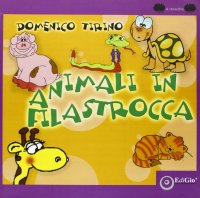 Immagine copertina libro Animali in filastrocca. Ediz. illustrata