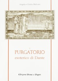 Immagine copertina libro Il purgatorio esoterico di Dante