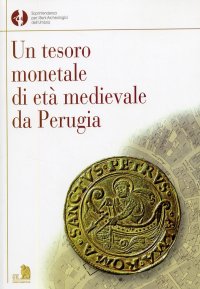 Immagine copertina libro Un tesoro monetale di età medievale da Perugia