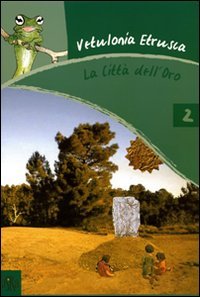 Immagine copertina libro Vetulonia etrusca. La città dell'oro