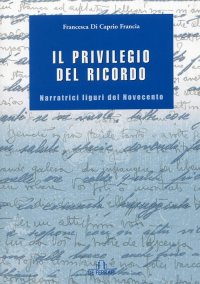 Immagine copertina libro Il privilegio del ricordo