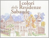 Immagine copertina libro I colori delle residenze sabaude