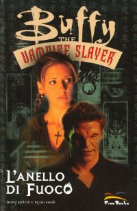 Immagine copertina libro Anello di fuoco. Buffy. The vampire slayer