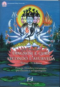 Immagine copertina libro Diagnosi e cura secondo l'ayurveda. Nidan-Chikitsa. Principi filosofici, trattamenti, prevenzioni e autoguarigione