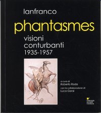Immagine copertina libro Phantasmes. Visioni conturbanti 1935-1957